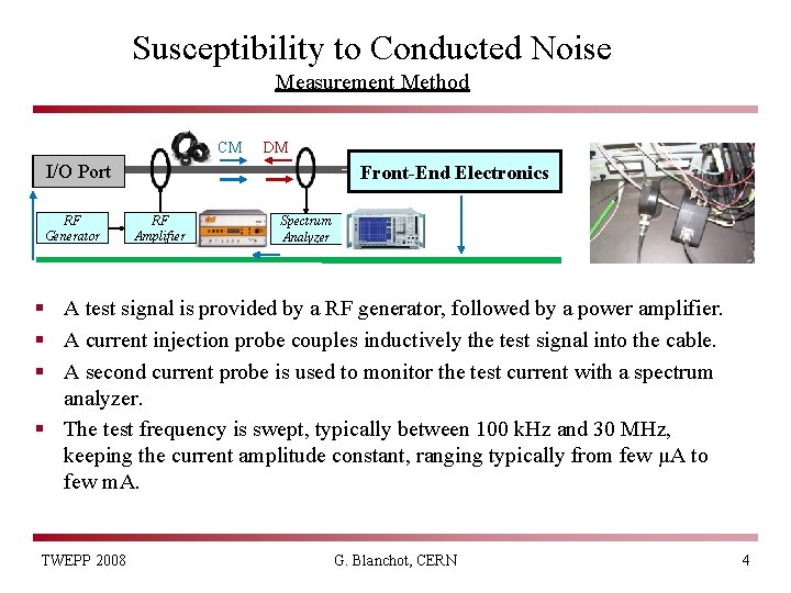 Susceptibility to Conducted Noise Measurement Method CM DM I/O Port RF Generator Front-End Electronics