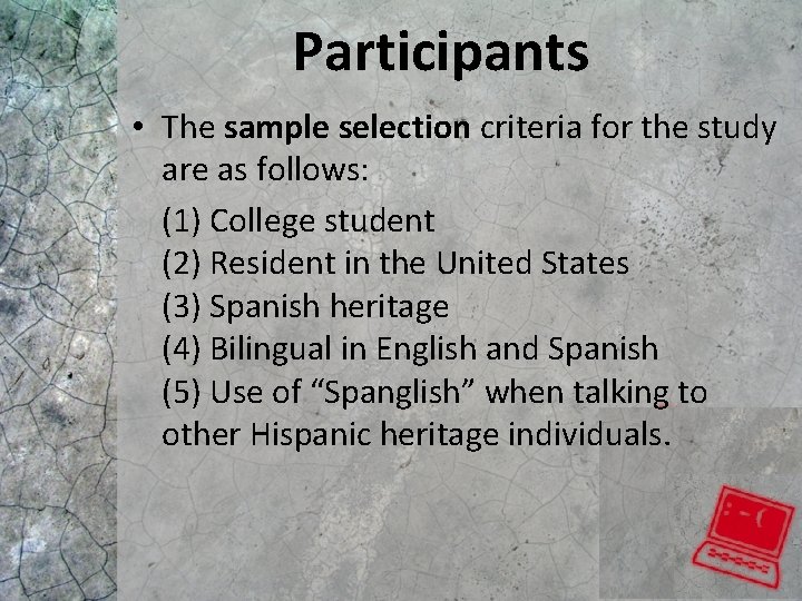 Participants • The sample selection criteria for the study are as follows: (1) College Participants • The sample selection criteria for the study are as follows: (1) College