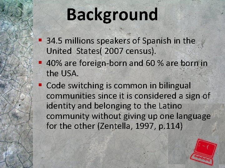 Background § 34. 5 millions speakers of Spanish in the United States( 2007 census). Background § 34. 5 millions speakers of Spanish in the United States( 2007 census).