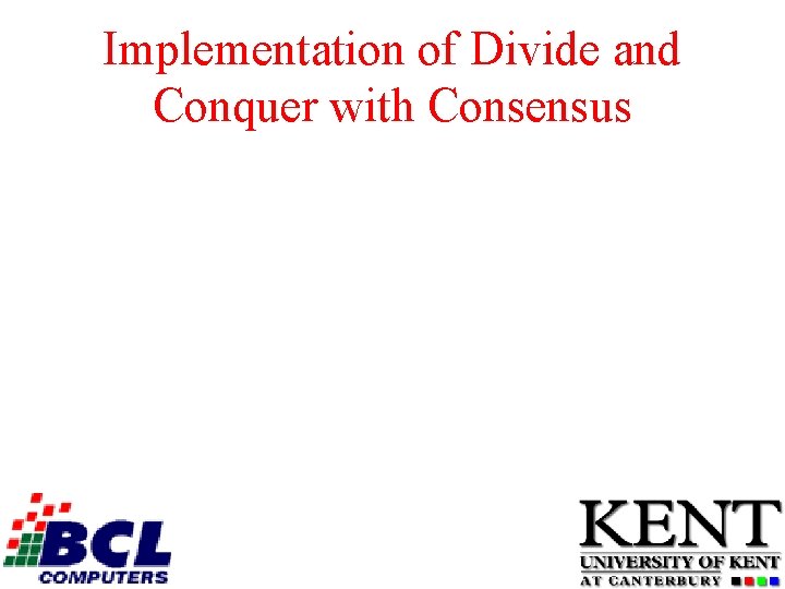 Implementation of Divide and Conquer with Consensus 