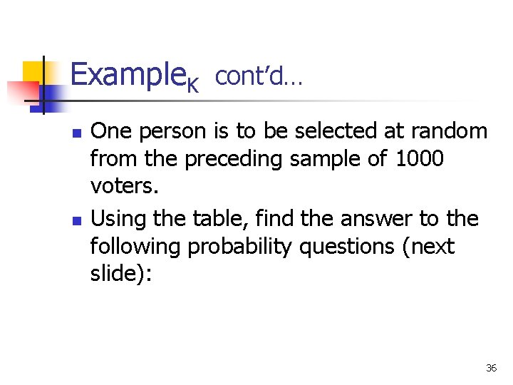 Example. K cont’d… n n One person is to be selected at random from Example. K cont’d… n n One person is to be selected at random from