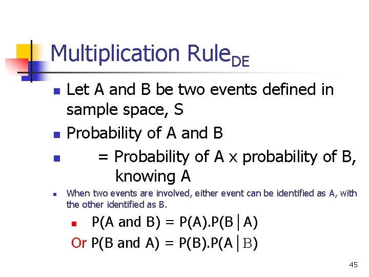 Multiplication Rule. DE n n Let A and B be two events defined in Multiplication Rule. DE n n Let A and B be two events defined in