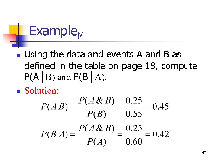 Example. M n n Using the data and events A and B as defined Example. M n n Using the data and events A and B as defined