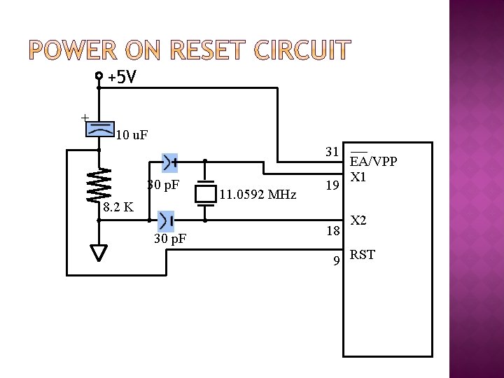 +5 V + 10 u. F 31 30 p. F 8. 2 K 30