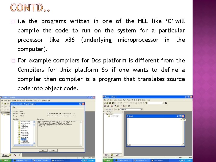 � i. e the programs written in one of the HLL like ‘C’ will