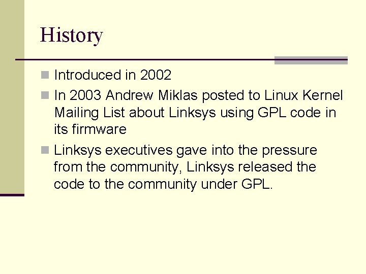 History n Introduced in 2002 n In 2003 Andrew Miklas posted to Linux Kernel