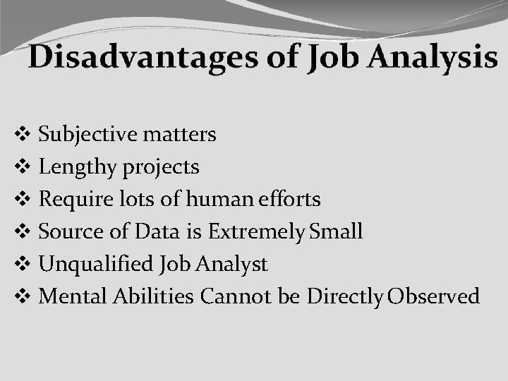  Subjective matters Lengthy projects Require lots of human efforts Source of Data is