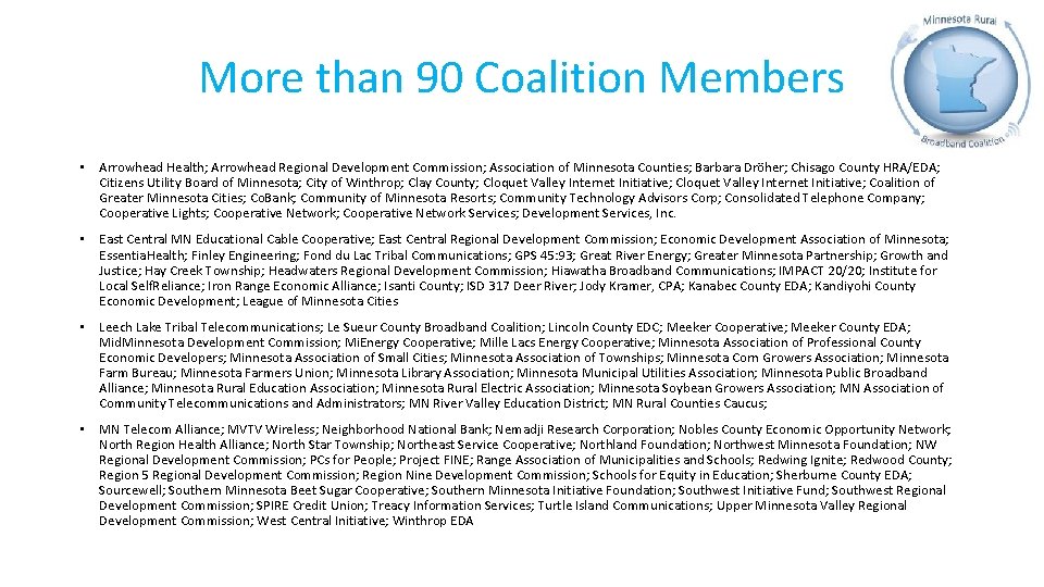 More than 90 Coalition Members • Arrowhead Health; Arrowhead Regional Development Commission; Association of