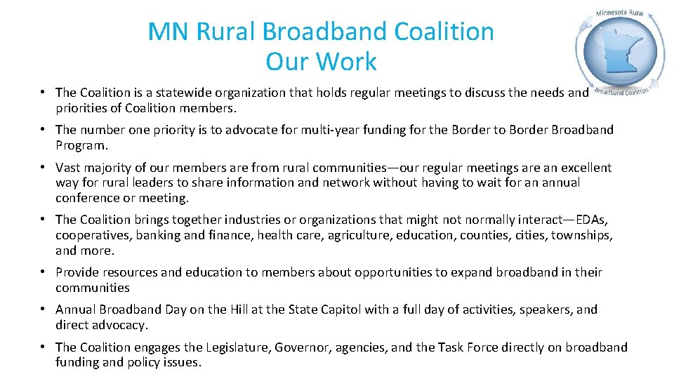 MN Rural Broadband Coalition Our Work • The Coalition is a statewide organization that