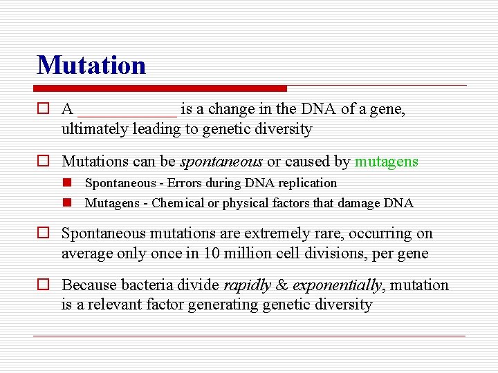 Mutation o A ______ is a change in the DNA of a gene, ultimately