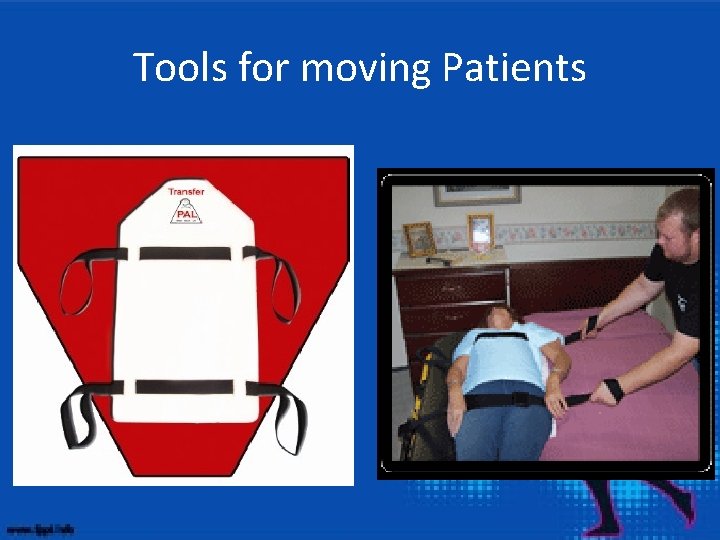 Tools for moving Patients 
