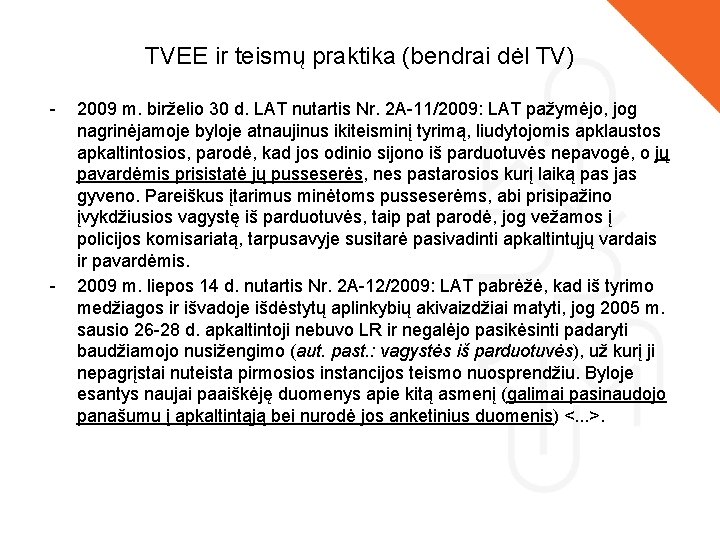 TVEE ir teismų praktika (bendrai dėl TV) - - 2009 m. birželio 30 d.