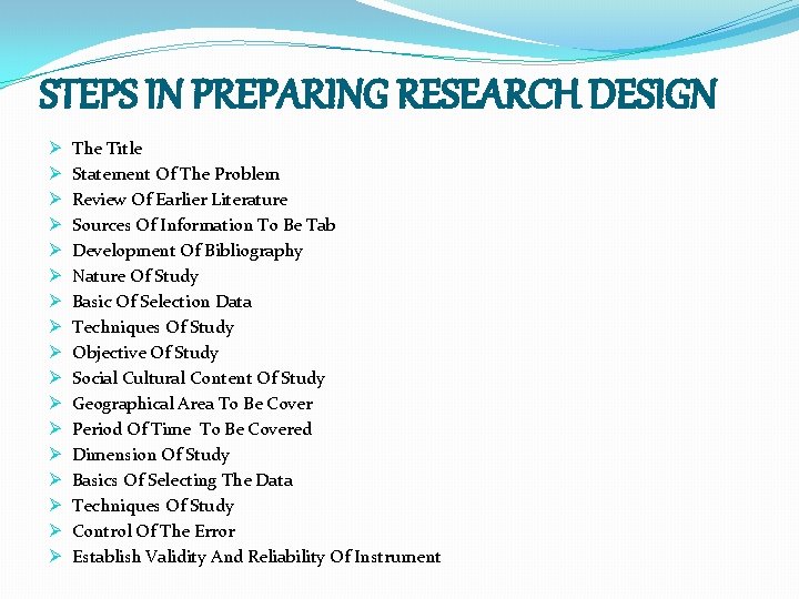 STEPS IN PREPARING RESEARCH DESIGN Ø Ø Ø Ø Ø The Title Statement Of