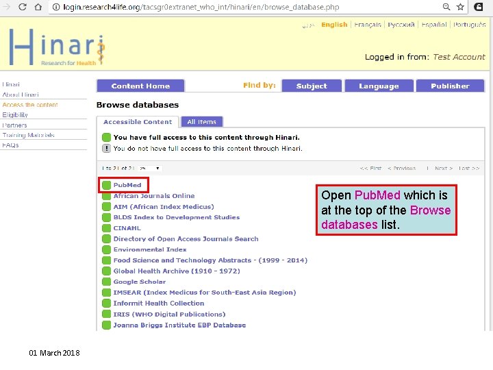 Open Pub. Med which is at the top of the Browse databases list. 01