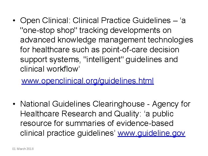  • Open Clinical: Clinical Practice Guidelines – ‘a "one-stop shop" tracking developments on