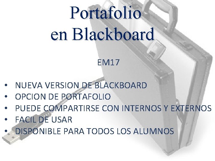 Portafolio en Blackboard EM 17 • • • NUEVA VERSION DE BLACKBOARD OPCION DE