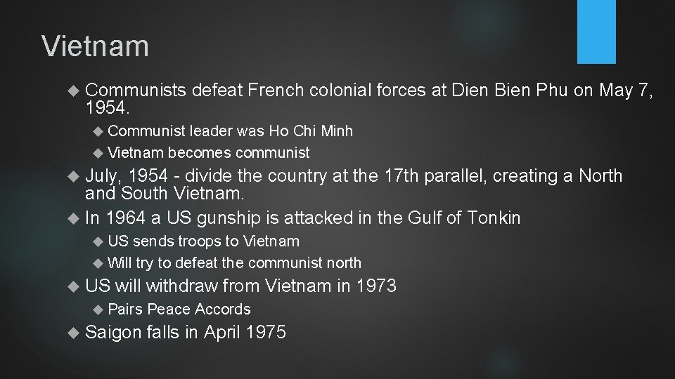 Vietnam Communists 1954. defeat French colonial forces at Dien Bien Phu on May 7,