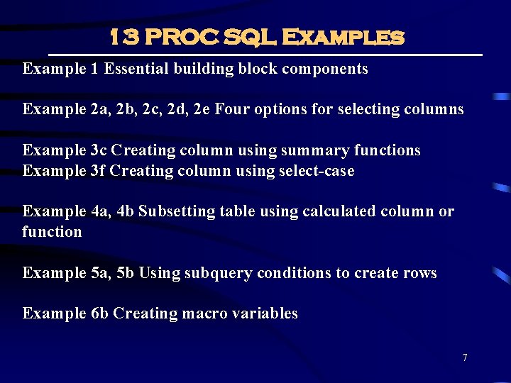 13 PROC SQL Examples Example 1 Essential building block components Example 2 a, 2 13 PROC SQL Examples Example 1 Essential building block components Example 2 a, 2