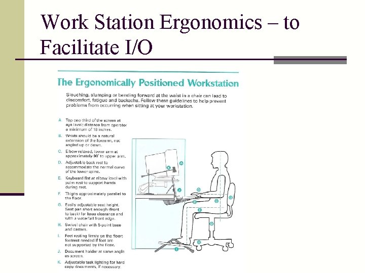 Work Station Ergonomics – to Facilitate I/O 