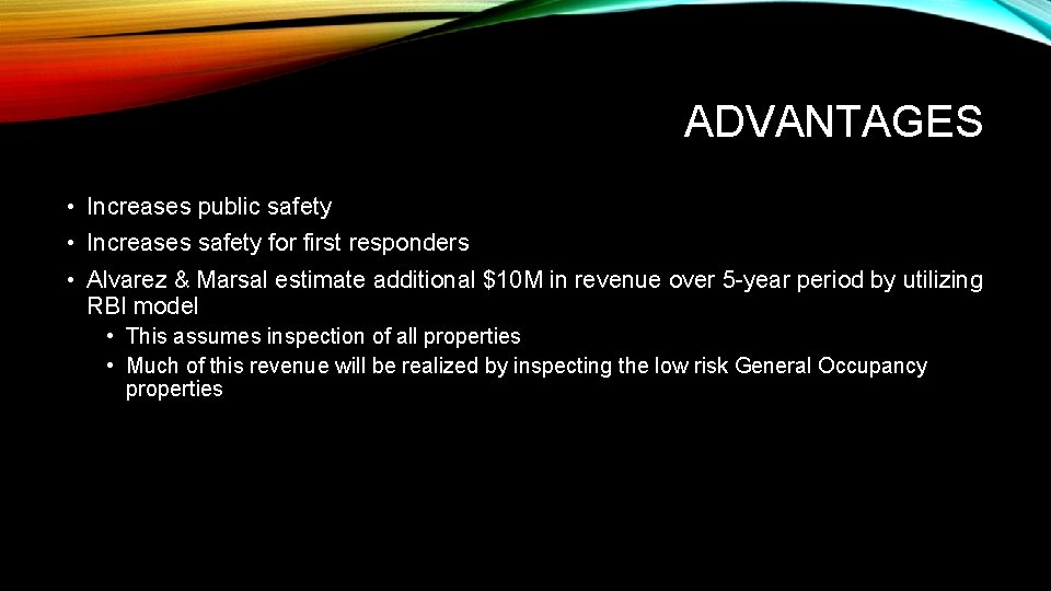 ADVANTAGES • Increases public safety • Increases safety for first responders • Alvarez &