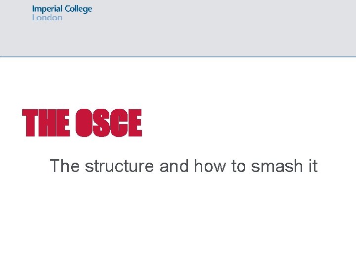 THE OSCE The structure and how to smash it 