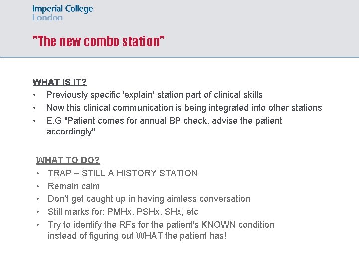"The new combo station" WHAT IS IT? • Previously specific 'explain' station part of