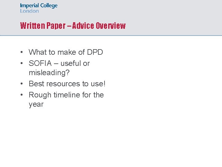 Written Paper – Advice Overview • What to make of DPD • SOFIA –