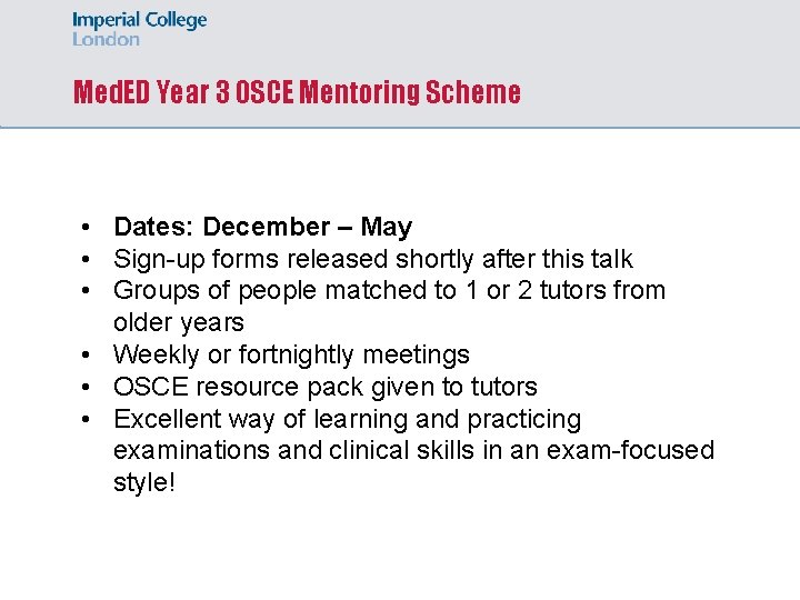 Med. ED Year 3 OSCE Mentoring Scheme • Dates: December – May • Sign-up