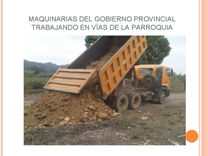 MAQUINARIAS DEL GOBIERNO PROVINCIAL TRABAJANDO EN VÍAS DE LA PARROQUIA 