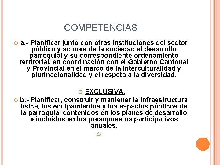 COMPETENCIAS a. - Planificar junto con otras instituciones del sector público y actores de