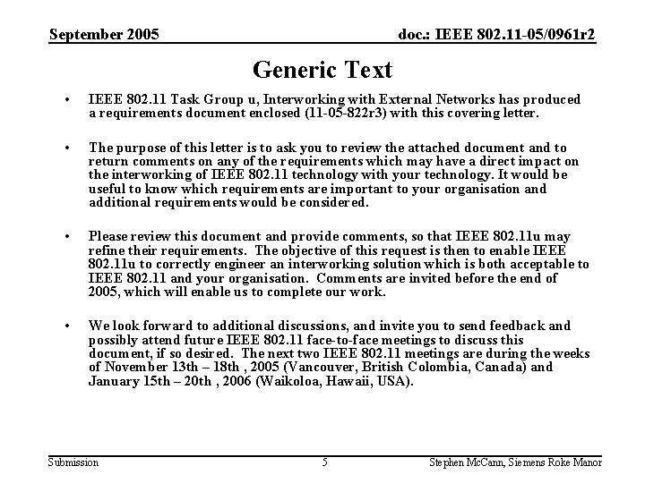 September 2005 doc. : IEEE 802. 11 -05/0961 r 2 Generic Text • IEEE