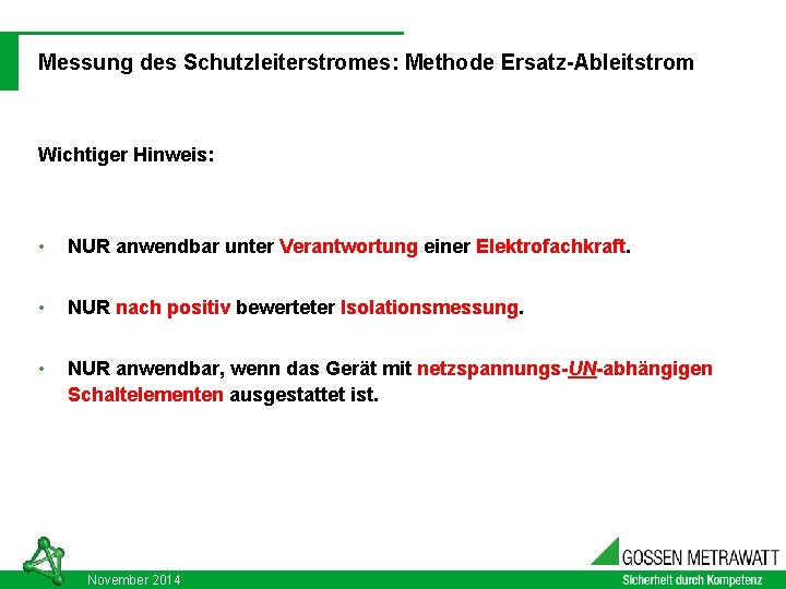 DIN VDE 0701 - 0702: 2008 -06 03. 09. 2021 Messung des Schutzleiterstromes: Methode