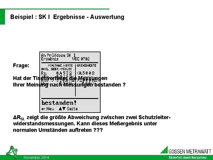 DIN VDE 0701 - 0702: 2008 -06 Beispiel : SK I Ergebnisse - Auswertung