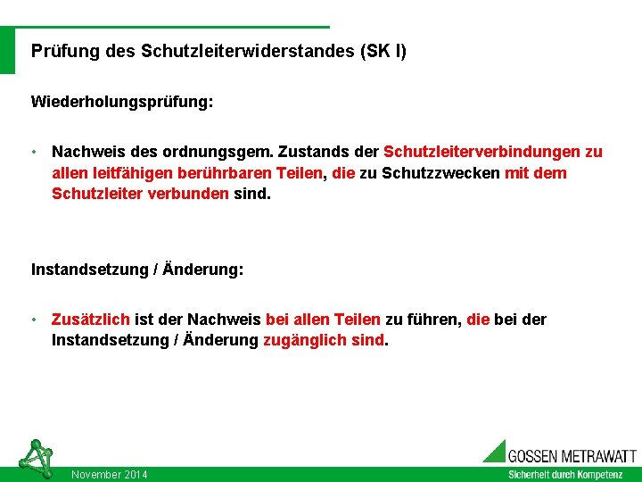 DIN VDE 0701 - 0702: 2008 -06 03. 09. 2021 Prüfung des Schutzleiterwiderstandes (SK