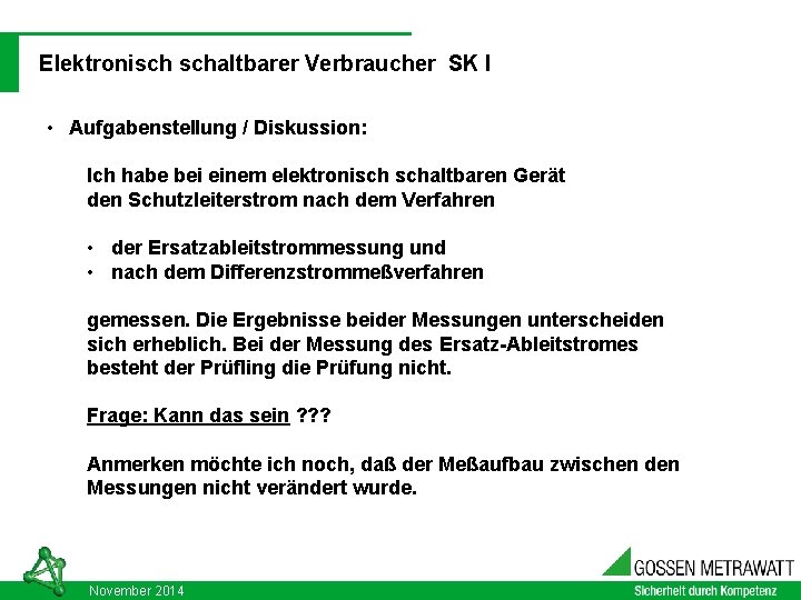 DIN VDE 0701 - 0702: 2008 -06 03. 09. 2021 Elektronisch schaltbarer Verbraucher SK