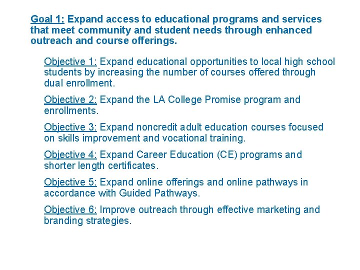 Goal 1: Expand access to educational programs and services that meet community and student