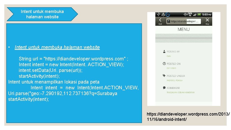 Intent untuk membuka halaman website • Intent untuk membuka halaman website String url =
