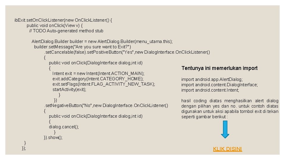 ib. Exit. set. On. Click. Listener(new On. Click. Listener() { public void on. Click(View