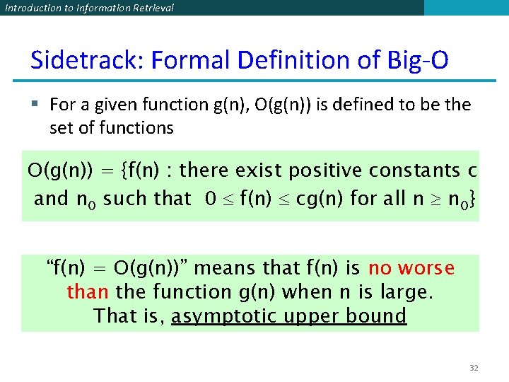 Introduction to Information Retrieval Sidetrack: Formal Definition of Big-O § For a given function