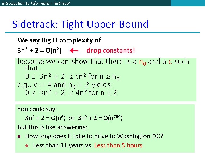 Introduction to Information Retrieval Sidetrack: Tight Upper-Bound We say Big O complexity of 3