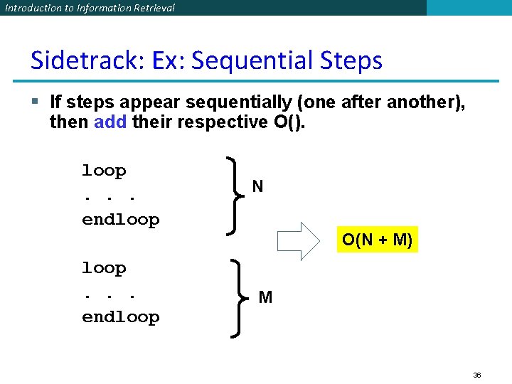 Introduction to Information Retrieval Sidetrack: Ex: Sequential Steps § If steps appear sequentially (one