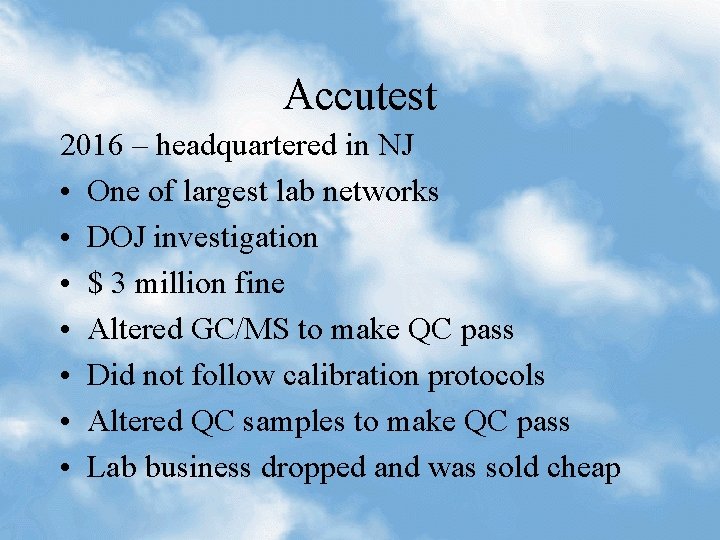 Accutest 2016 – headquartered in NJ • One of largest lab networks • DOJ