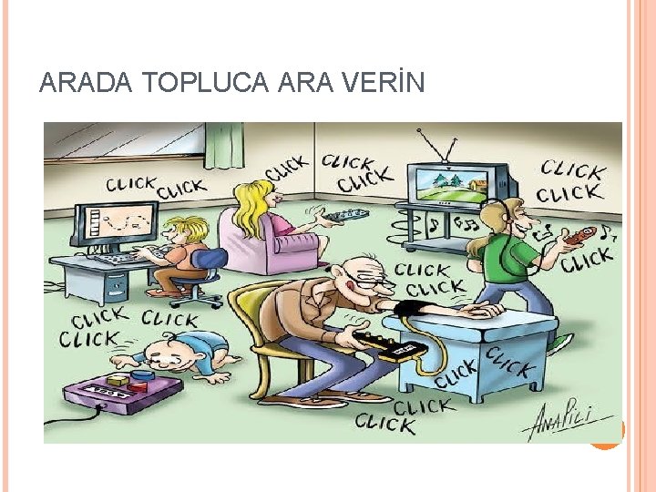 ARADA TOPLUCA ARA VERİN 