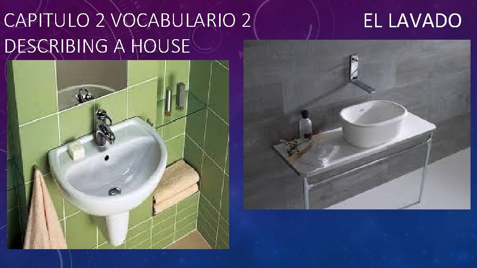 CAPITULO 2 VOCABULARIO 2 DESCRIBING A HOUSE EL LAVADO 