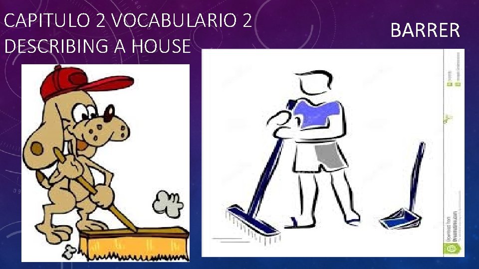 CAPITULO 2 VOCABULARIO 2 DESCRIBING A HOUSE BARRER 