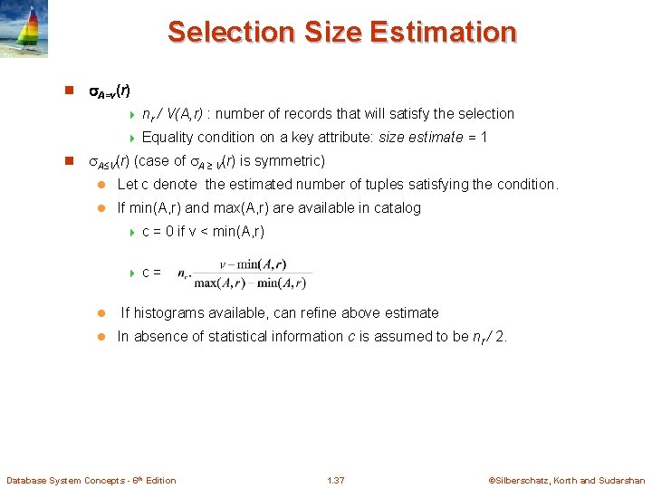 Selection Size Estimation n n A=v(r) 4 nr / V(A, r) : number of