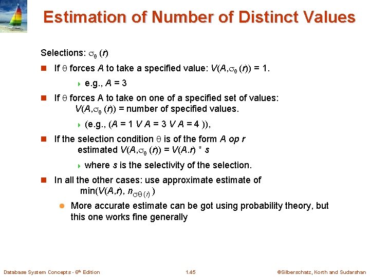 Estimation of Number of Distinct Values Selections: (r) n If forces A to take