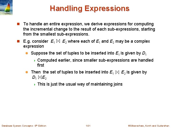 Handling Expressions n To handle an entire expression, we derive expressions for computing the
