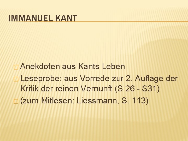 IMMANUEL KANT � Anekdoten aus Kants Leben � Leseprobe: aus Vorrede zur 2. Auflage