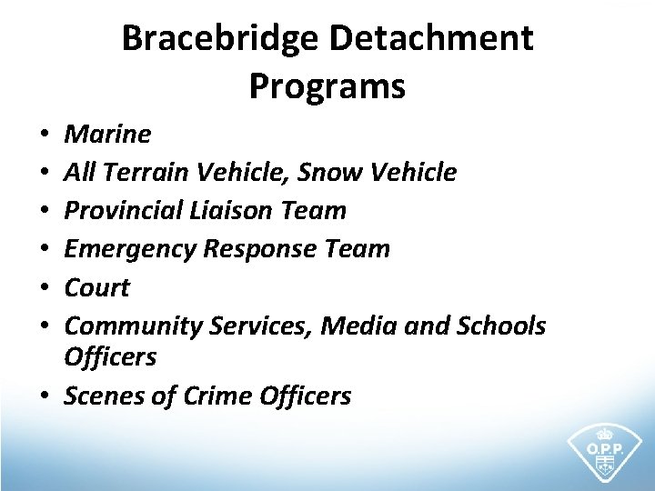 Bracebridge Detachment Programs Marine All Terrain Vehicle, Snow Vehicle Provincial Liaison Team Emergency Response